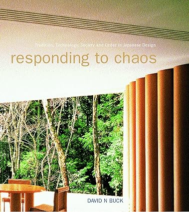 Responding to Chaos: Tradition, Technology, Society and Order in Japanese Design - Epub + Converted Pdf